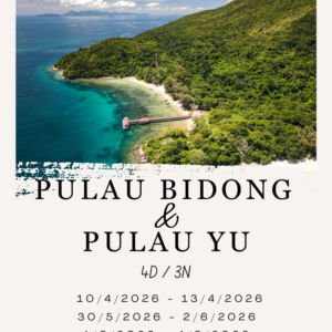 4D/3N PULAU BIDONG & PULAU YU, MALAYSIA - 2026